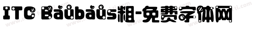 ITC Baubaus粗字体转换